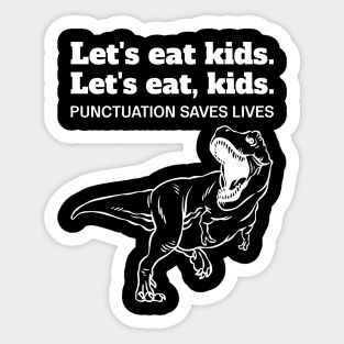 Funny Let's Eat Kids Punctuation Saves Lives Grammar Sticker